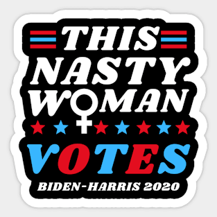 Nasty Woman Shirt Nasty Woman Vote Feminist Sticker